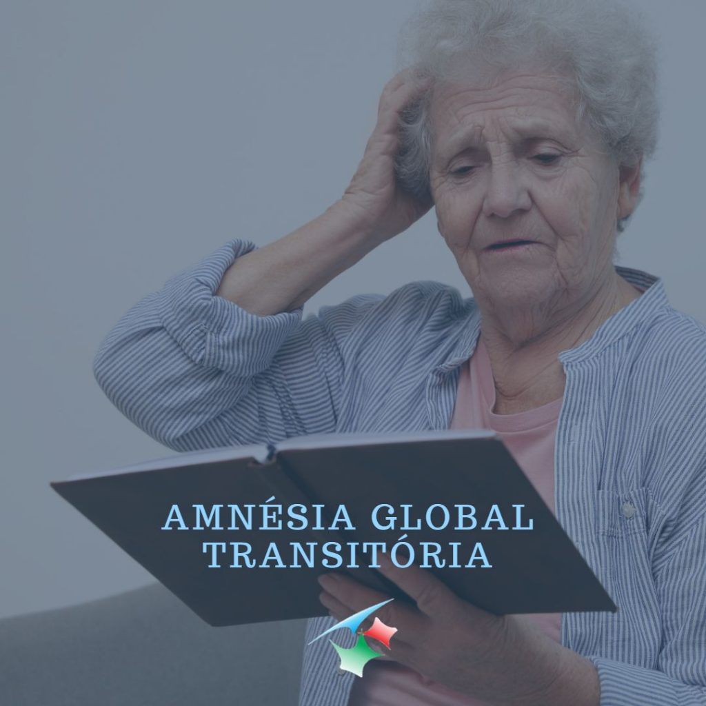 Amnésia Global Transitória (AGT) – Dr Sebastião Eurico de Melo Souza